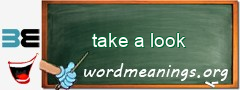 WordMeaning blackboard for take a look